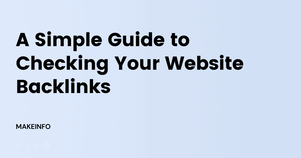 A Simple Guide to Checking Your Website Backlinks