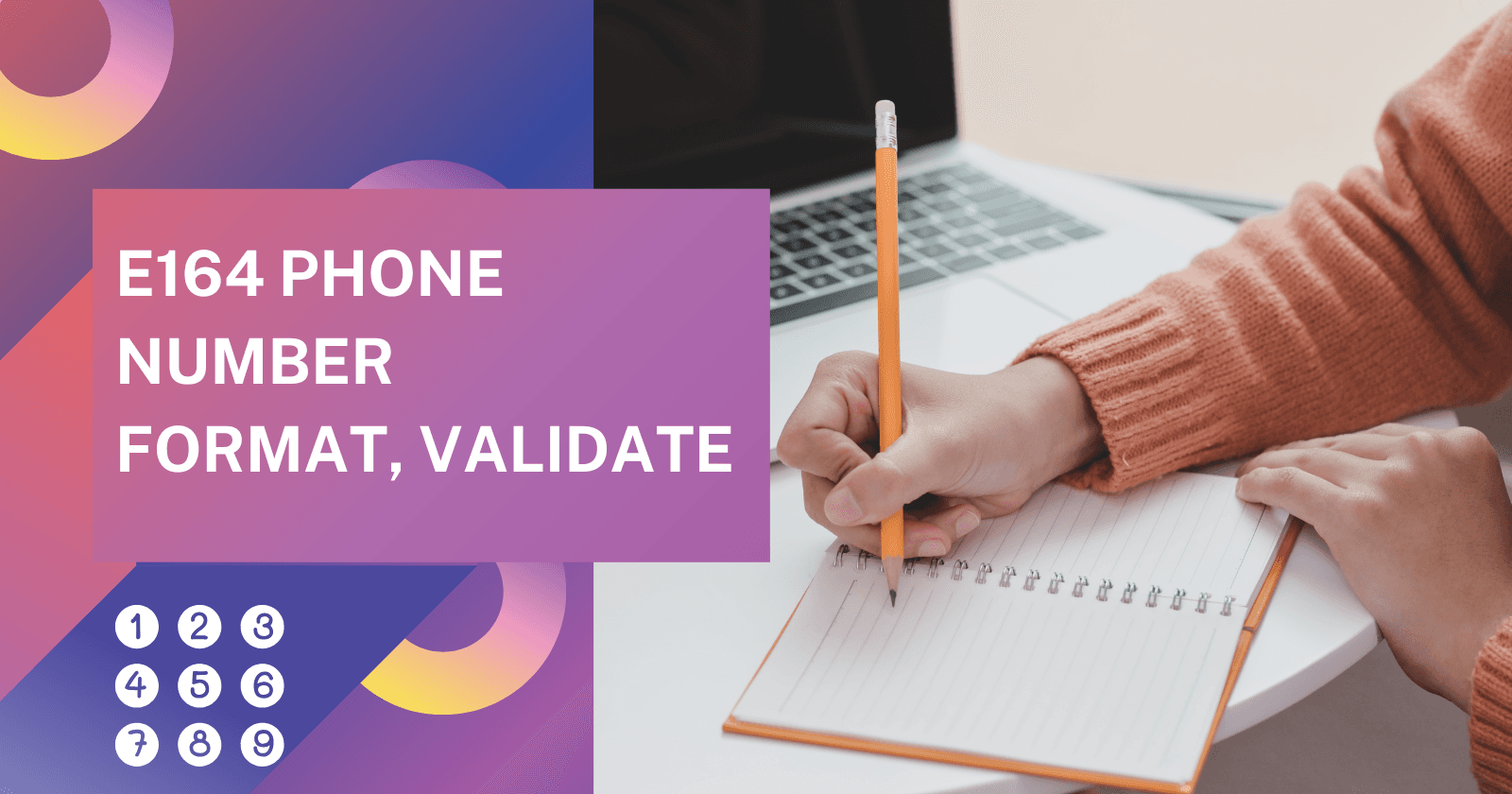 E164 Phone Number: Format, Validation & Global Usage Guide