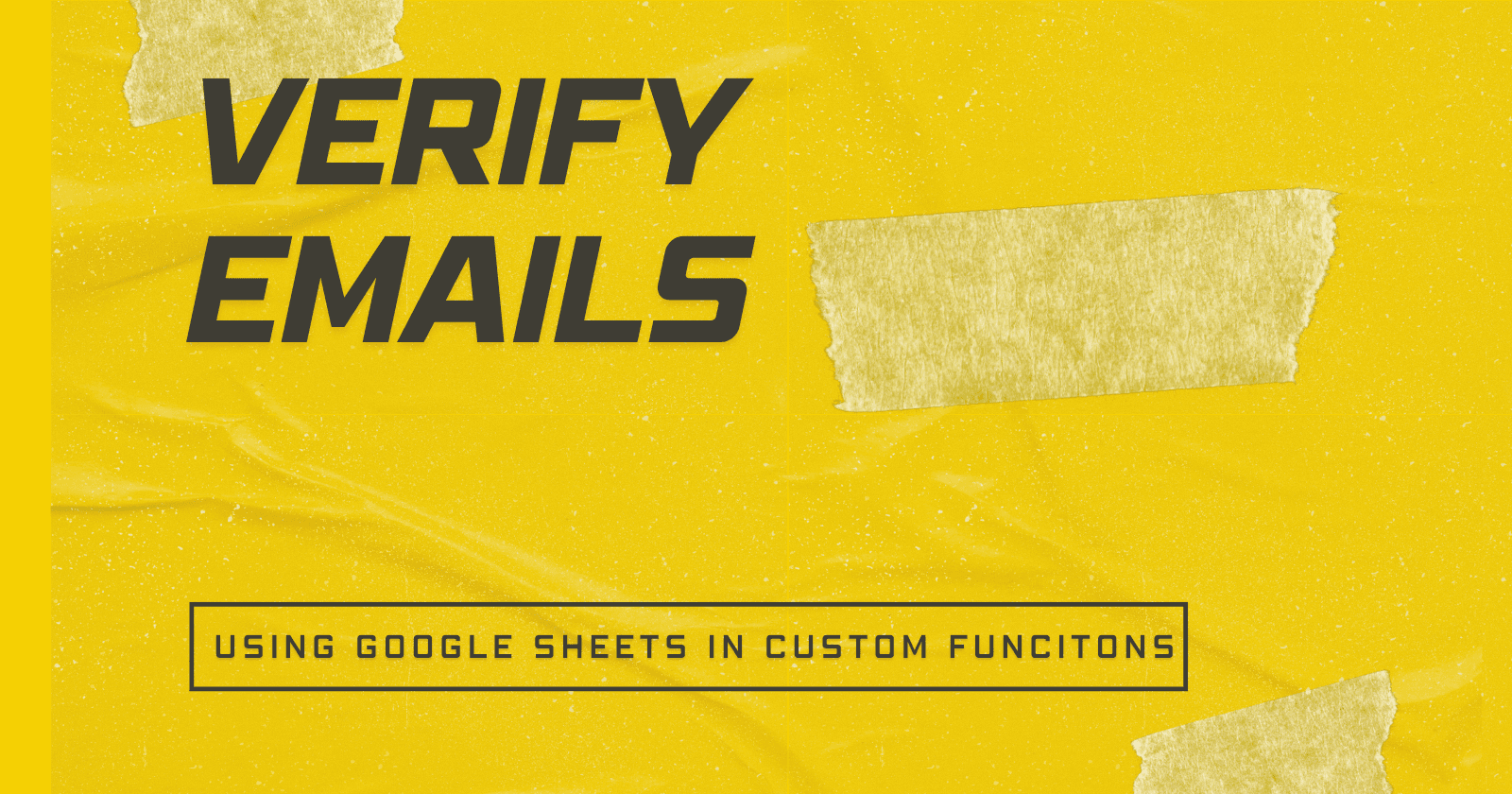 Verify Emails on Google Sheets Using Custom Function