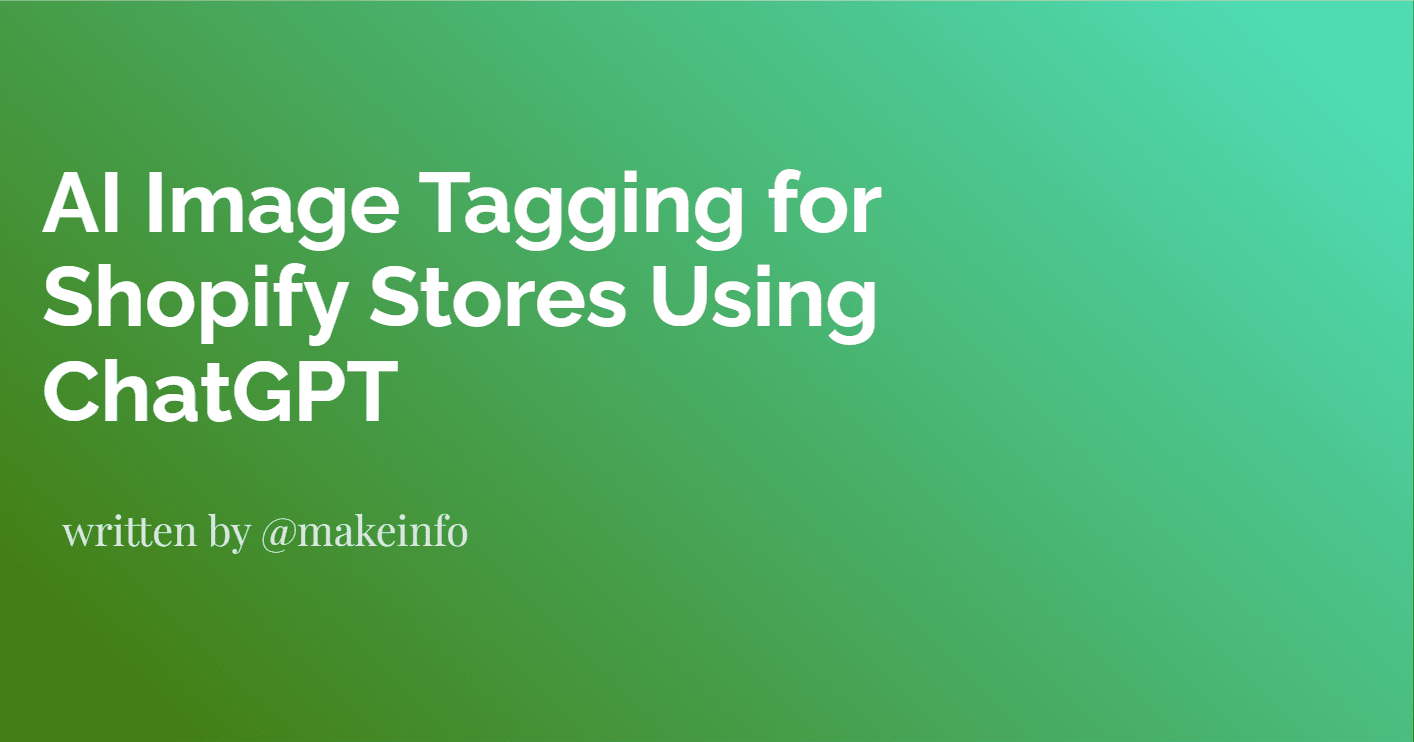 AI Image Tagging for Shopify Stores Using ChatGPT
